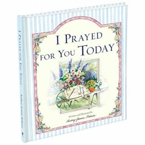 I Prayed For You Today (Hardcover) Spirit lifter