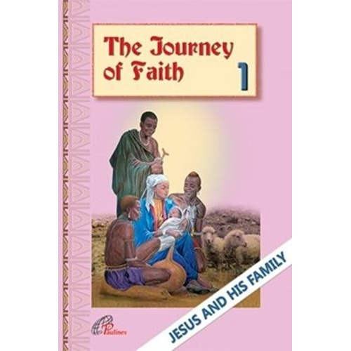 The Journey of Faith - Catechism Series - Book 1