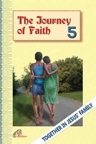 The Journey of Faith - Catechism Series - Book 5