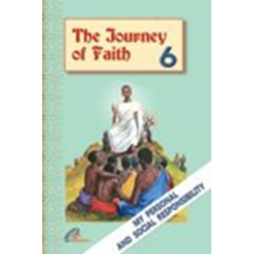 The Journey of Faith - Catechism Series - Book 6