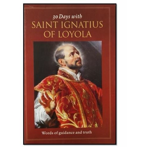 30 days with St Ignatius of Loyola