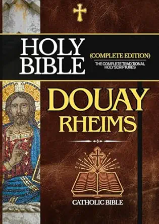 Douay-Rheims Catholic Bible - The Complete Traditional Holy Scriptures